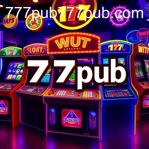 Exploring the Charm of 'Arcade Games': The Allure of 777pub